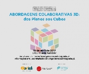 N&atilde;o Confer&ecirc;ncia &ldquo;Abordagens Colaborativas 3D: dos Planos aos Cubos&rdquo;